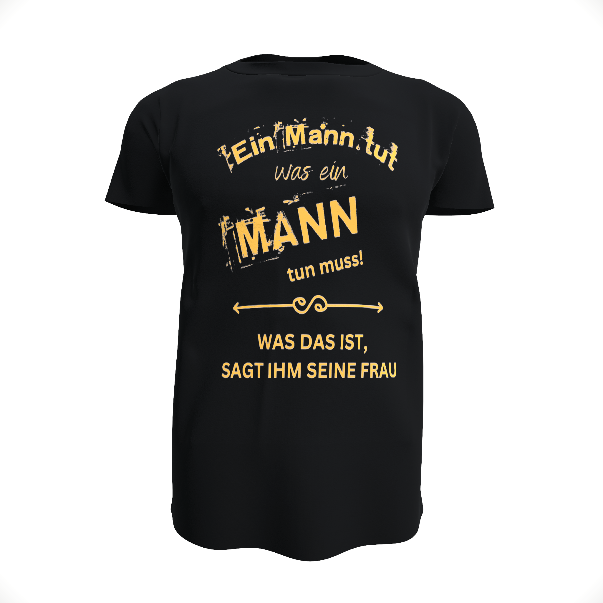 Ein Mann tut was ein Mann tun muss